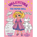 VALENTINA, the Paper Doll Activity Book for Girls ages 4-8: Paper Doll with the Dresses for Coloring and Cutting Out, Mazes, Color by Numbers, Find th - Paperback