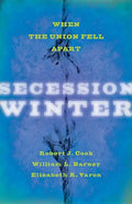 Secession Winter: When the Union Fell Apart - Paperback