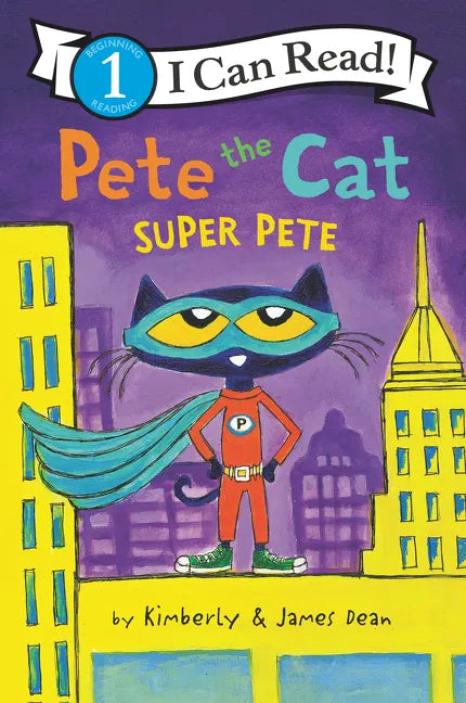 Pete the Cat: Super Pete - Hardcover