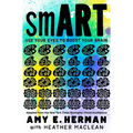 Smart: Use Your Eyes to Boost Your Brain (Adapted from the New York Times Bestseller Visual Intelligence) - Paperback