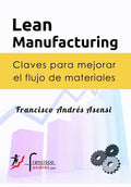 Lean Manufacturing: Claves para mejorar el flujo de materiales - Paperback