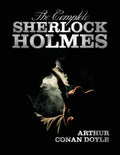 The Complete Sherlock Holmes - Unabridged and Illustrated - A Study in Scarlet, the Sign of the Four, the Hound of the Baskervilles, the Valley of Fea - Paperback