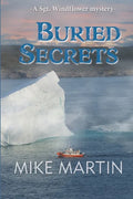 Buried Secrets: The Sgt. Windflower Mystery Series Book 11 - Paperback