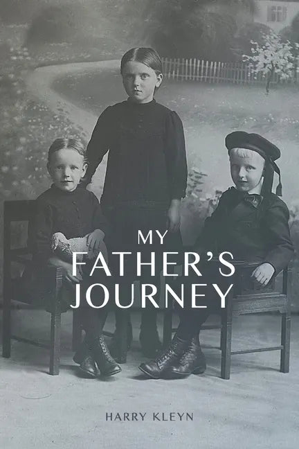 My Father's Journey: From Tragedy, War and New Hope in Australia, a Story of Inspiring Faith in God Through it All - Paperback