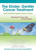 The Kinder, Gentler Cancer Treatment: Insulin Potentiation Targeted LowDose(TM) Therapy - Paperback