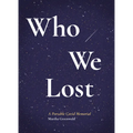Who We Lost: A Portable Covid Memorial - Paperback