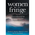 Women On The Fringe: Groundbreaking Women In The Paranormal - Paperback