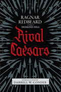 Rival Caesars: A Romance of Ambition, Love, and War - Paperback