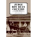 Judge Roy Bean Country - Paperback