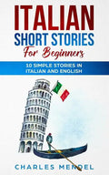 Italian Short Stories For Beginners: 10 Simple Stories in Italian and English - Paperback