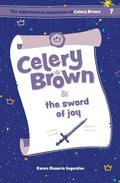 Celery Brown and the sword of joy - Paperback