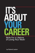 It's About Your Career: Skills for a lifetime of loving your work! - Paperback