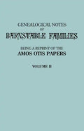 Genealogical Notes of Barnstable Families. Volume II [Massachusetts] - Paperback