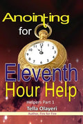 Anointing for Eleventh Hour Help - Paperback