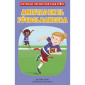 Amistad En El Fútbol Bandera - Paperback