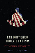 Enlightened Individualism: Buddhism and Hinduism in American Literature from the Beats to the Present - Paperback