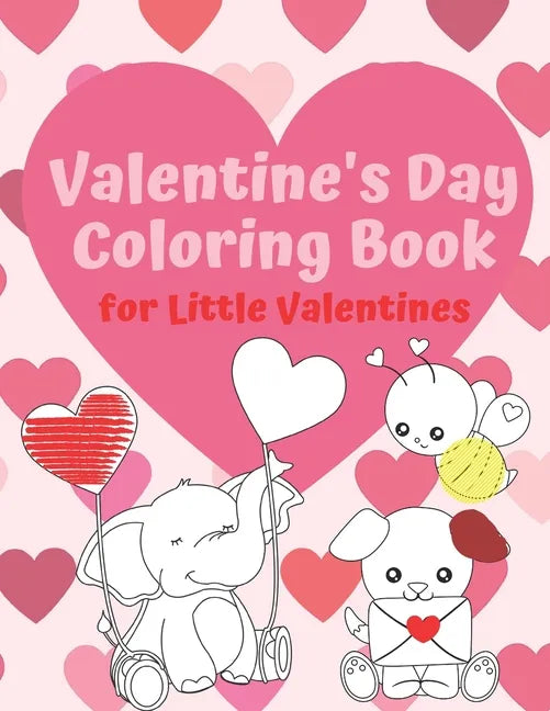 Valentine's Day Coloring Book for Little Valentines: For Artistic Little Hands Aged 1 to 3 - Paperback