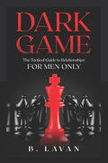 Dark Game: The Tactical Guide to Relationships - Paperback