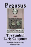 Pegasus the Early Seminal Computer - Paperback