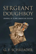 Sergeant Doughboy: Journal of a WWI American Soldier - Paperback