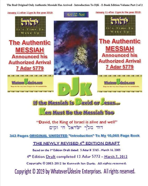 If The Messiah Is David Or Jesus - Ken Must Be The Messiah Too! The "Introduction To DjK" - Volume Edition Part 2 of 2: The Real Original Only Authent - Paperback