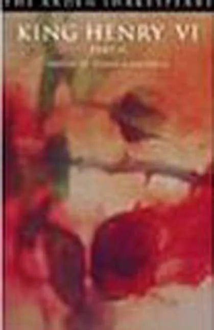King Henry VI Part 2: Third Series - Hardcover