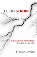 Lucky Stroke: SAH - Thoughts of a Survivor - Paperback