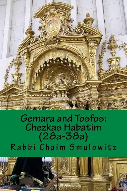 Gemara and Tosfos: : Chezkas Habatim (28a-38a) - Paperback
