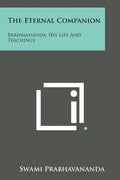 The Eternal Companion: Brahmananda, His Life and Teachings - Paperback
