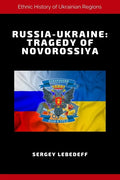 Russia-Ukraine: Tragedy of Novorossiya - Paperback