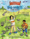 What to Do When Bad Habits Take Hold: A Kid's Guide to Overcoming Nail Biting and More - Paperback
