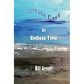 Forever Cast In Endless Time - Paperback