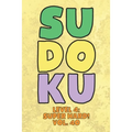 Sudoku Level 4: Super Hard! Vol. 40: Play 9x9 Grid Sudoku Super Hard Level 4 Volume 1-40 Play Them All Become A Sudoku Expert On The R - Paperback
