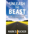 Unleash the Beast: A Journey to Rediscover the Greatness Within - Paperback
