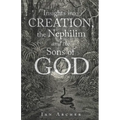 Insights into Creation, the Nephilim and the Sons of God - Paperback