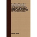Early History Of New England; Being A Relation Of Hostile Passages Between The Indians And European Voyagers And First Settlers: And A Full Narrative - Paperback