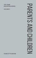 Charlotte Mason's Parents and Children - Paperback