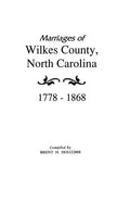 Marriages of Wilkes County, North Carolina 1778-1868 - Paperback