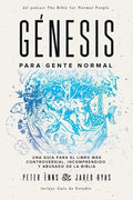 Génesis para Gente Normal: Una guía para el libro más controversial, incomprendido y abusado de la Biblia - Paperback