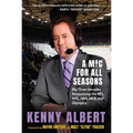 A MIC for All Seasons: My Three Decades Announcing the Nfl, Nhl, Nba, Mlb, and Olympics - Paperback