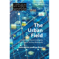 The Urban Field: Capital and Governmentality in the Age of Techno-Monopoly - Paperback