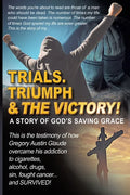 Trials. Triumph & The Victory - Paperback