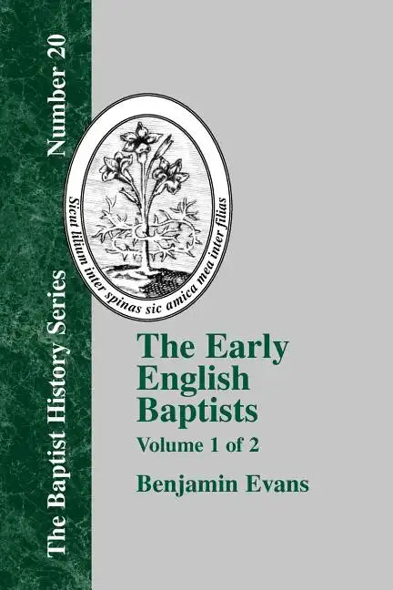 The Early English Baptists: Volume 1 - Paperback