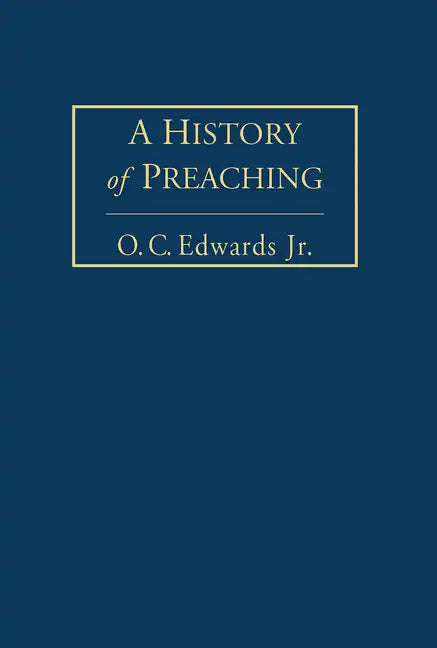 A History of Preaching Volume 1 - Hardcover