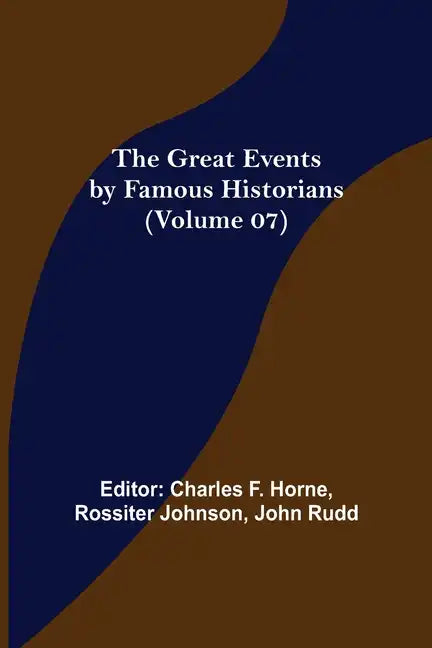 The Great Events by Famous Historians (Volume 07) - Paperback