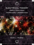 Electrical Theory: Simply Explained-Thoroughly Understood - Paperback