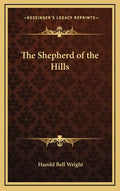 The Shepherd of the Hills - Hardcover