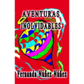 Aventuras Inolvidables: Historias de Aventuras y Fantasía - Cuentos - Literatura Infantil y Juvenil -Libro Didáctico - Paperback