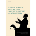 Persuasion After Rhetoric in the Eighteenth Century and Romanticism - Hardcover
