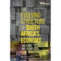 The Evolving Structure of South Africa's Economy: Faultlines and Futures - Paperback